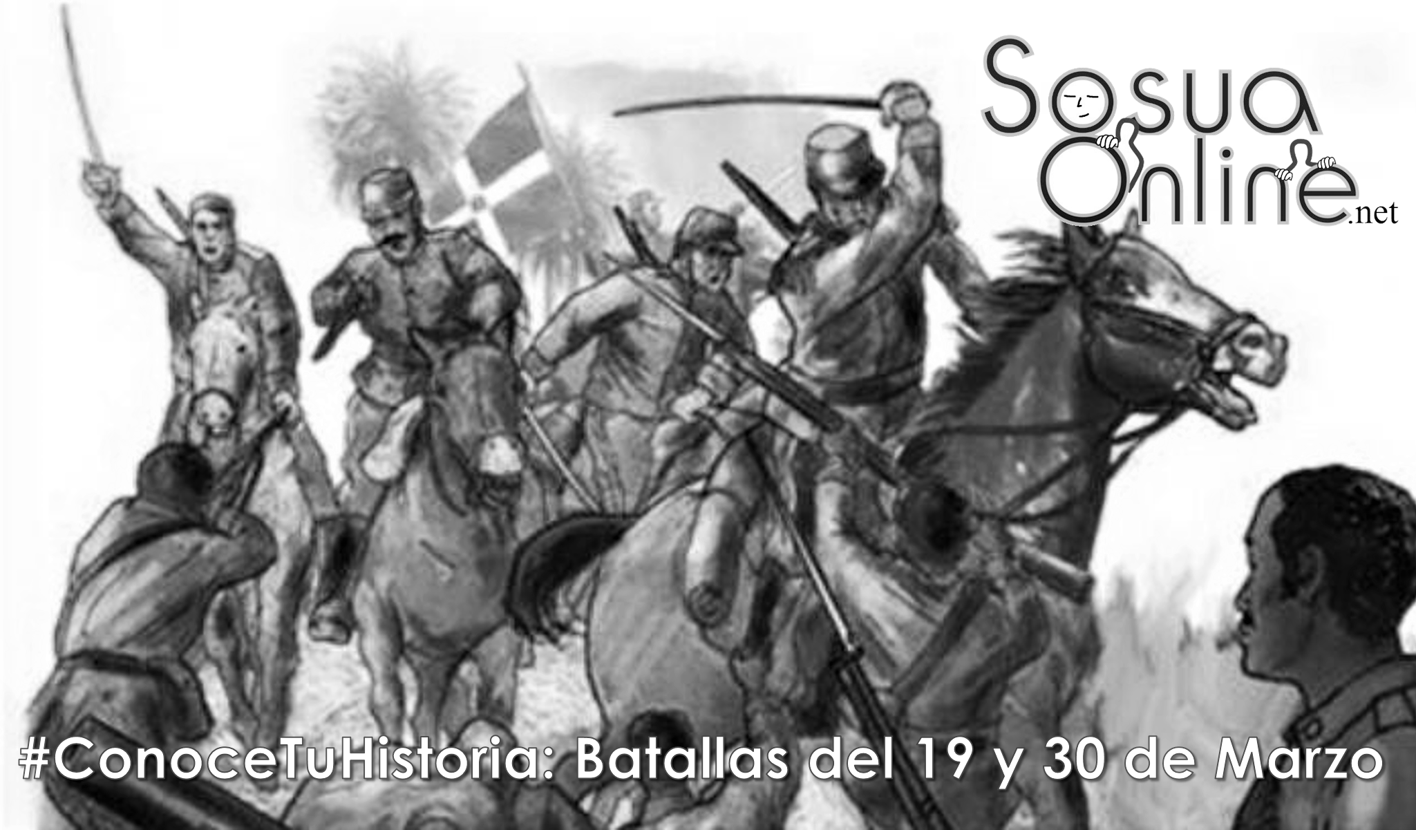 #ConoceTuHistoria Batallas del 19 y 30 de Marzo