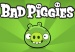 Badpiggies